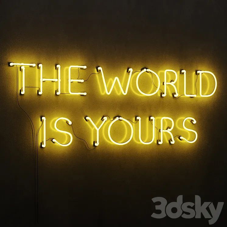 The World Is Yours Neon Light 3DS Max